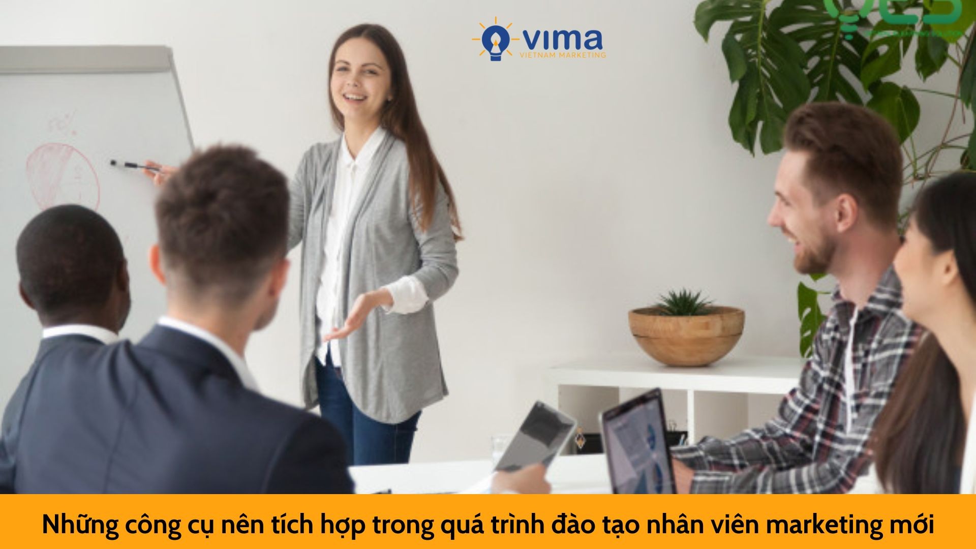 Những công cụ nên tích hợp trong quá trình đào tạo nhân viên marketing mới