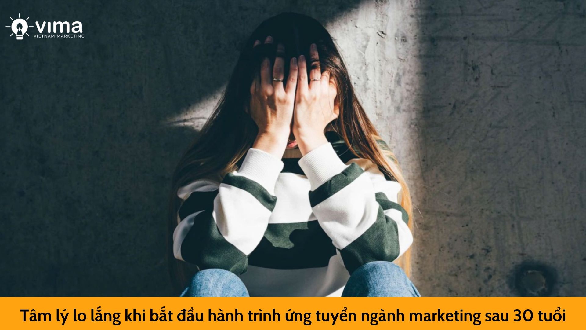 Tâm lý lo lắng khi bắt đầu hành trình ứng tuyển ngành marketing sau 30 tuổi