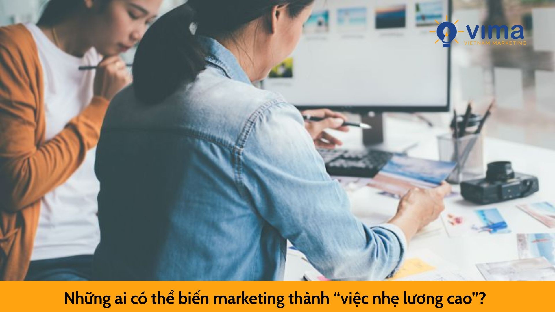 Những ai có thể biến marketing thành “việc nhẹ lương cao”?