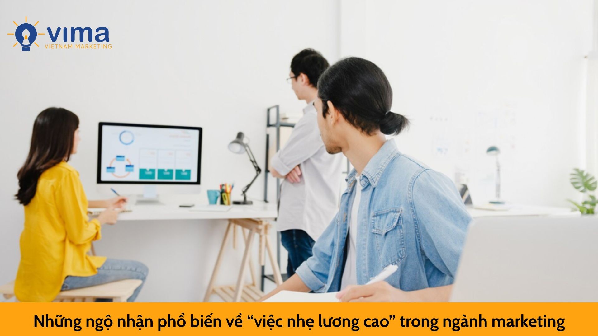 Những ngộ nhận phổ biến về “việc nhẹ lương cao” trong ngành marketing