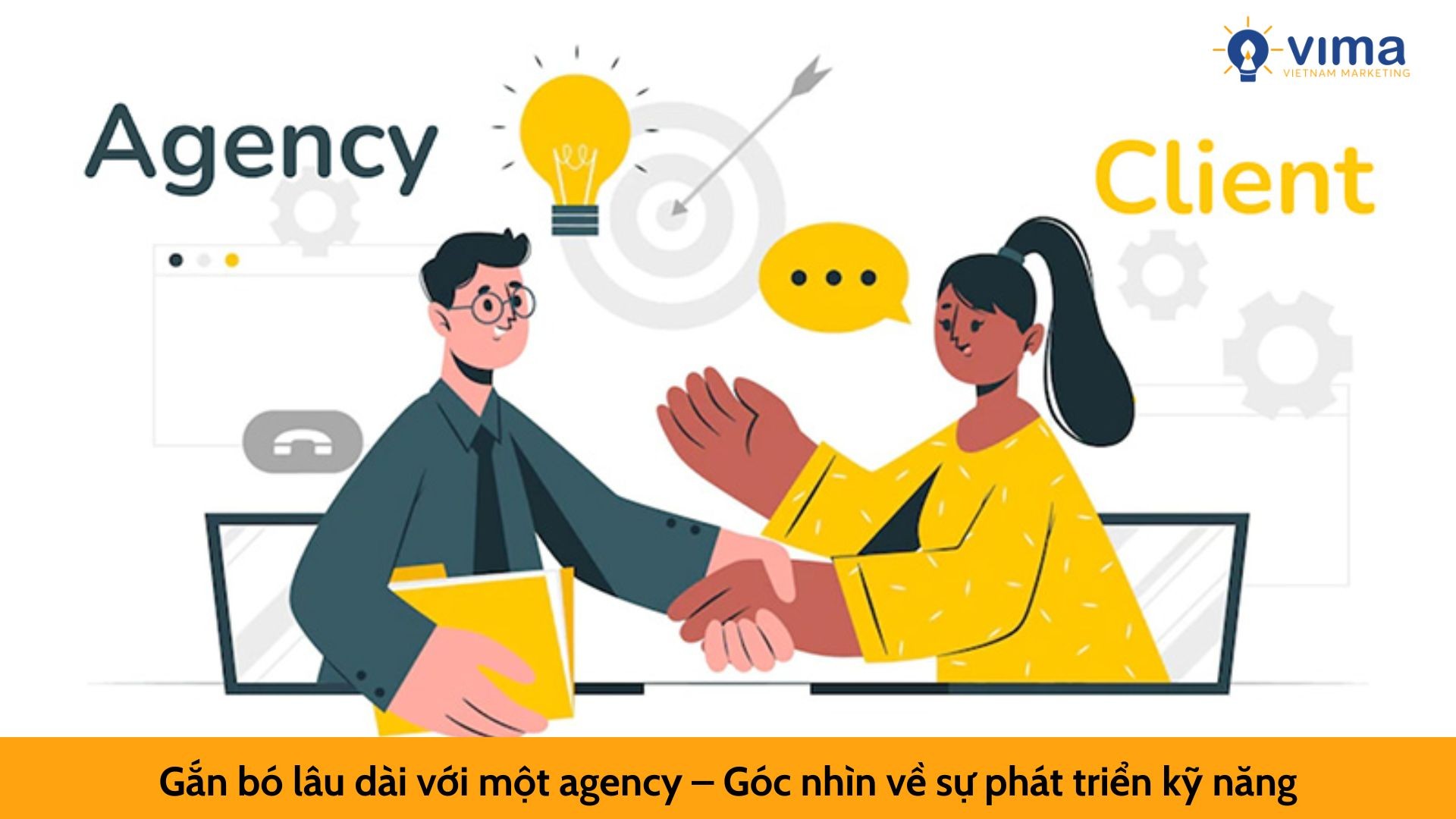 Gắn bó lâu dài với một agency – Góc nhìn về sự phát triển kỹ năng