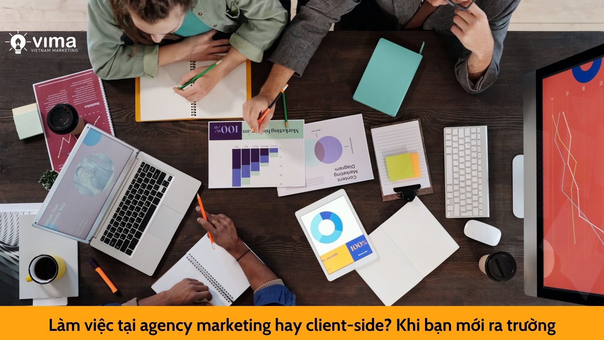 Làm việc tại agency marketing hay client-side? Khi bạn mới ra trường