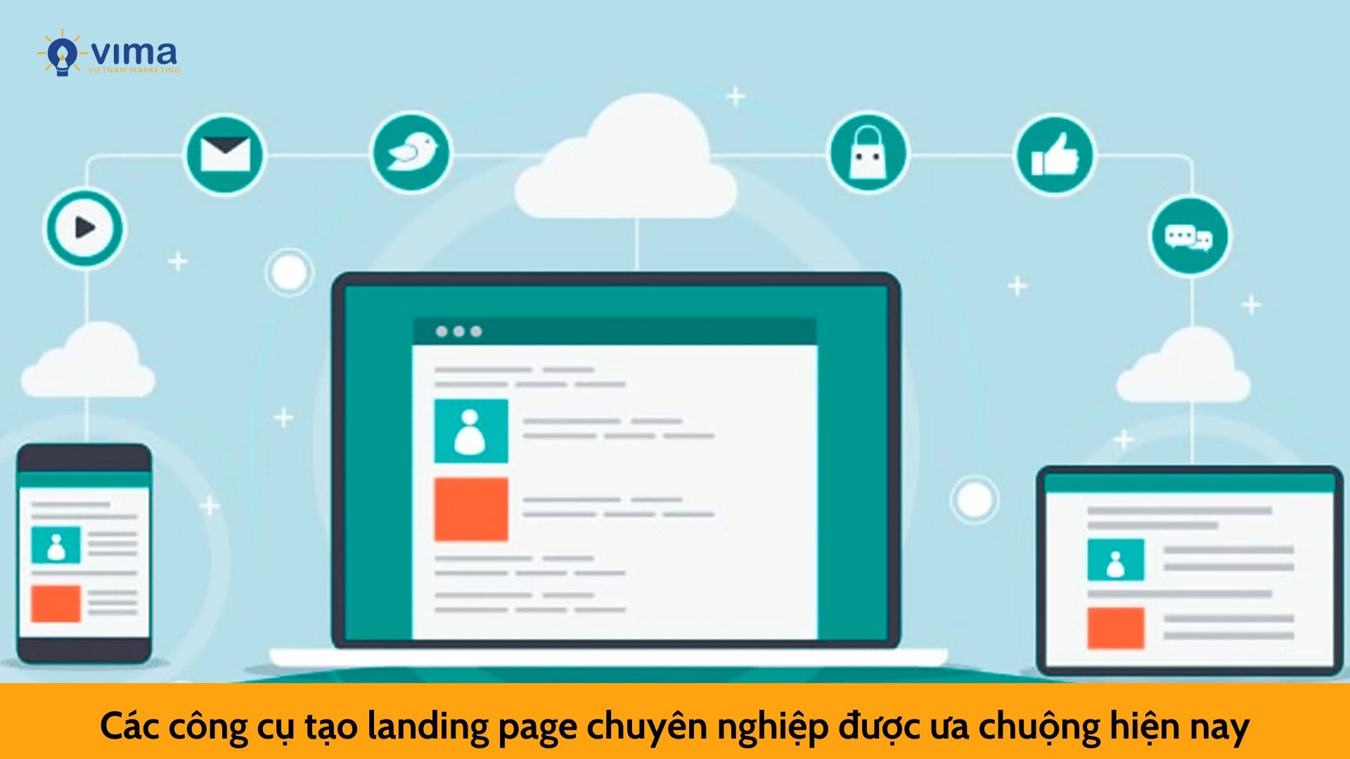 Các công cụ tạo landing page chuyên nghiệp được ưa chuộng hiện nay