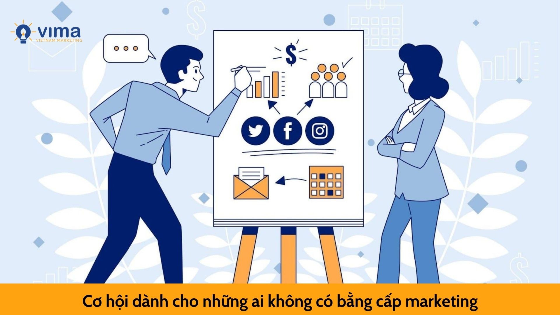 Cơ hội dành cho những ai không có bằng cấp marketing