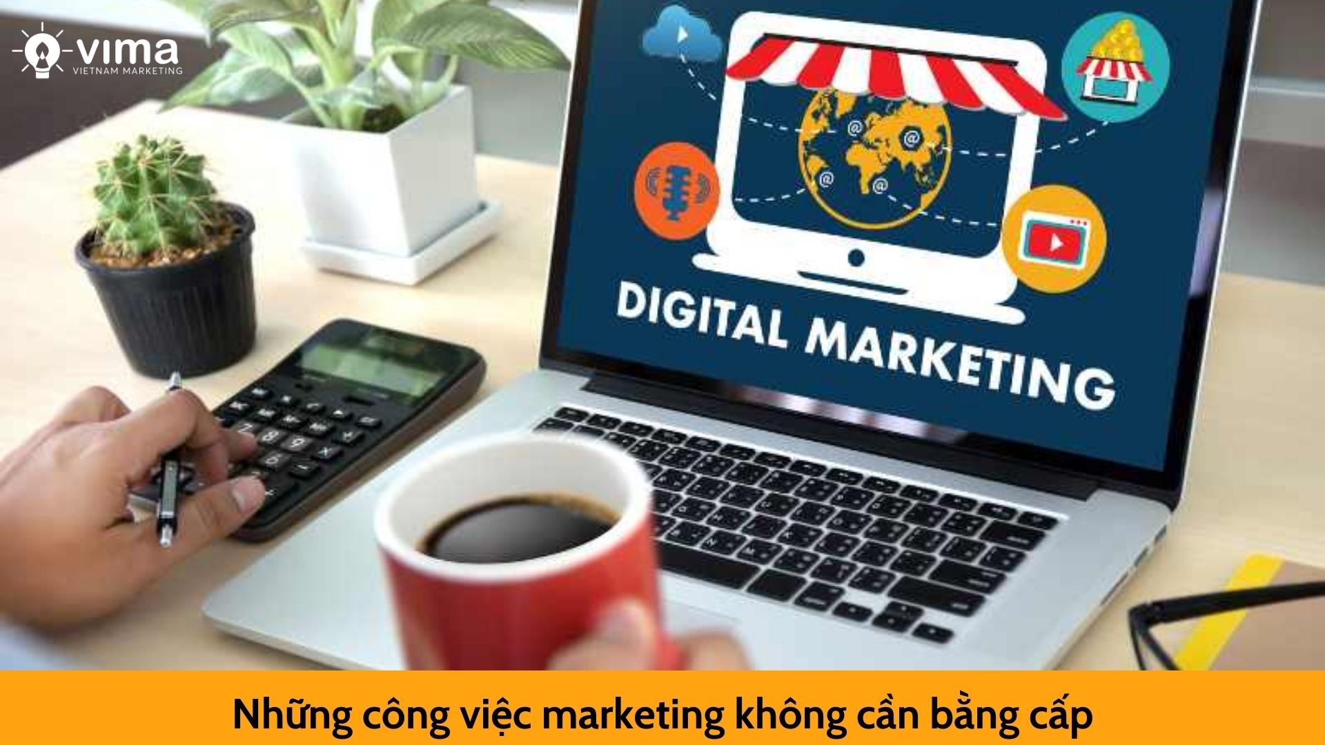Những công việc marketing không cần bằng cấp