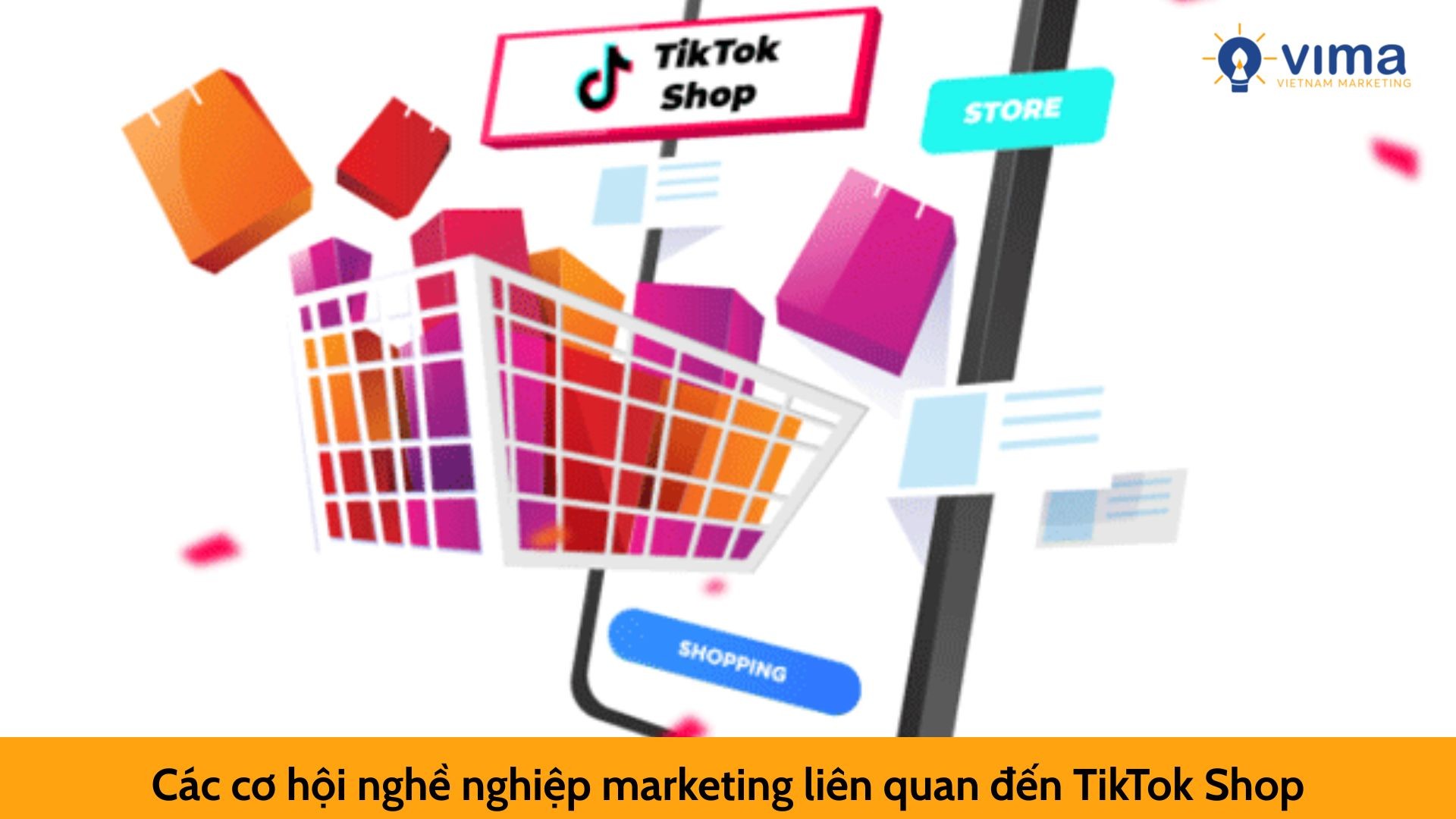 Các cơ hội nghề nghiệp marketing liên quan đến TikTok Shop