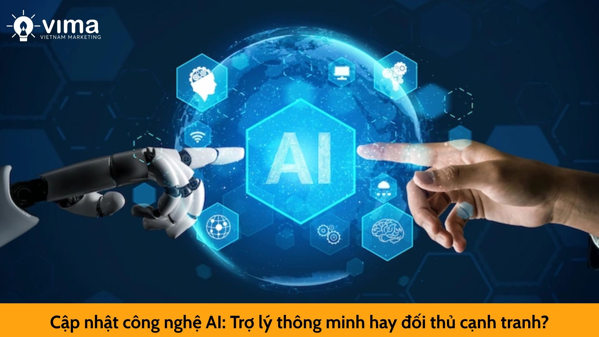 Cập nhật công nghệ AI: Trợ lý thông minh hay đối thủ cạnh tranh?