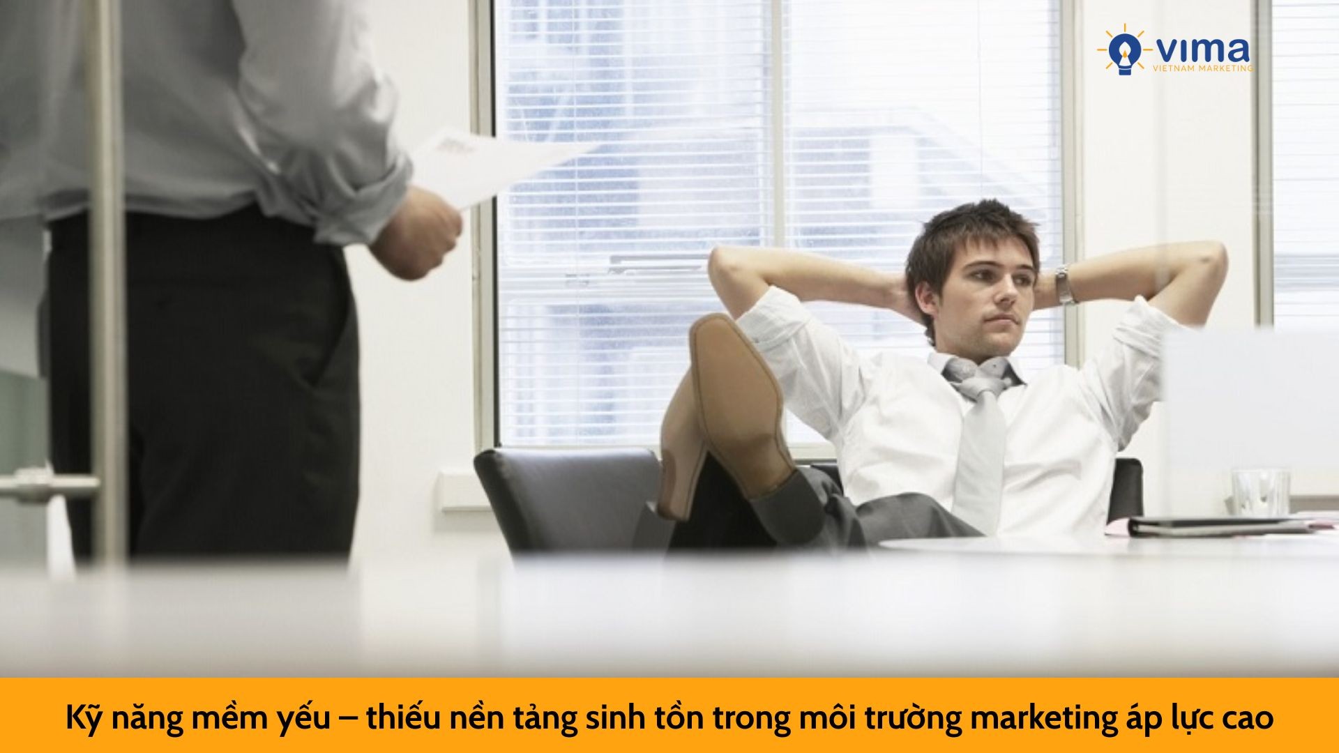 Kỹ năng mềm yếu – thiếu nền tảng sinh tồn trong môi trường marketing áp lực cao