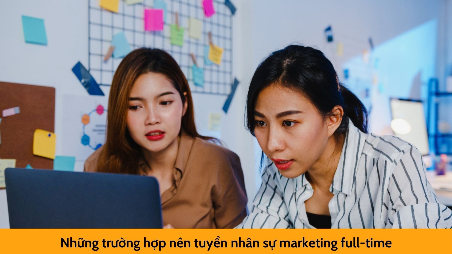 Những trường hợp nên tuyển nhân sự marketing full-time