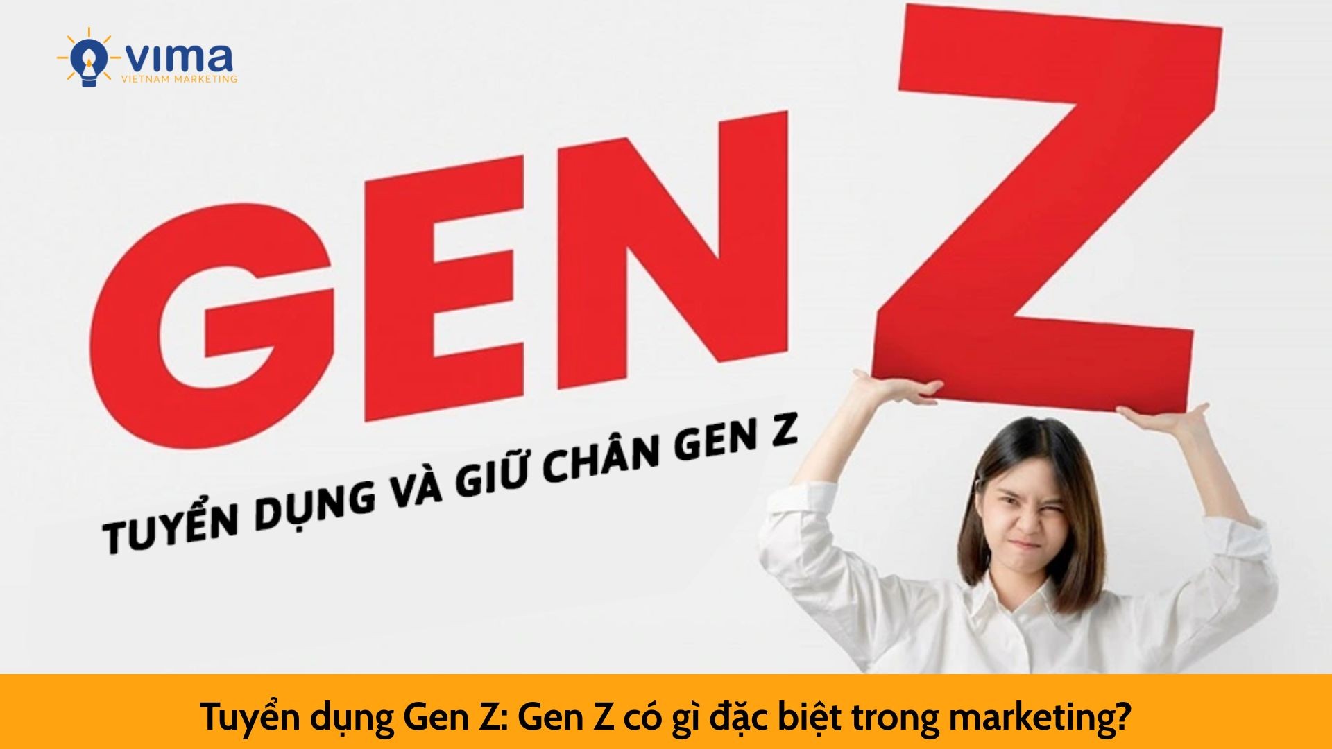 Tuyển dụng Gen Z: Gen Z có gì đặc biệt trong marketing?