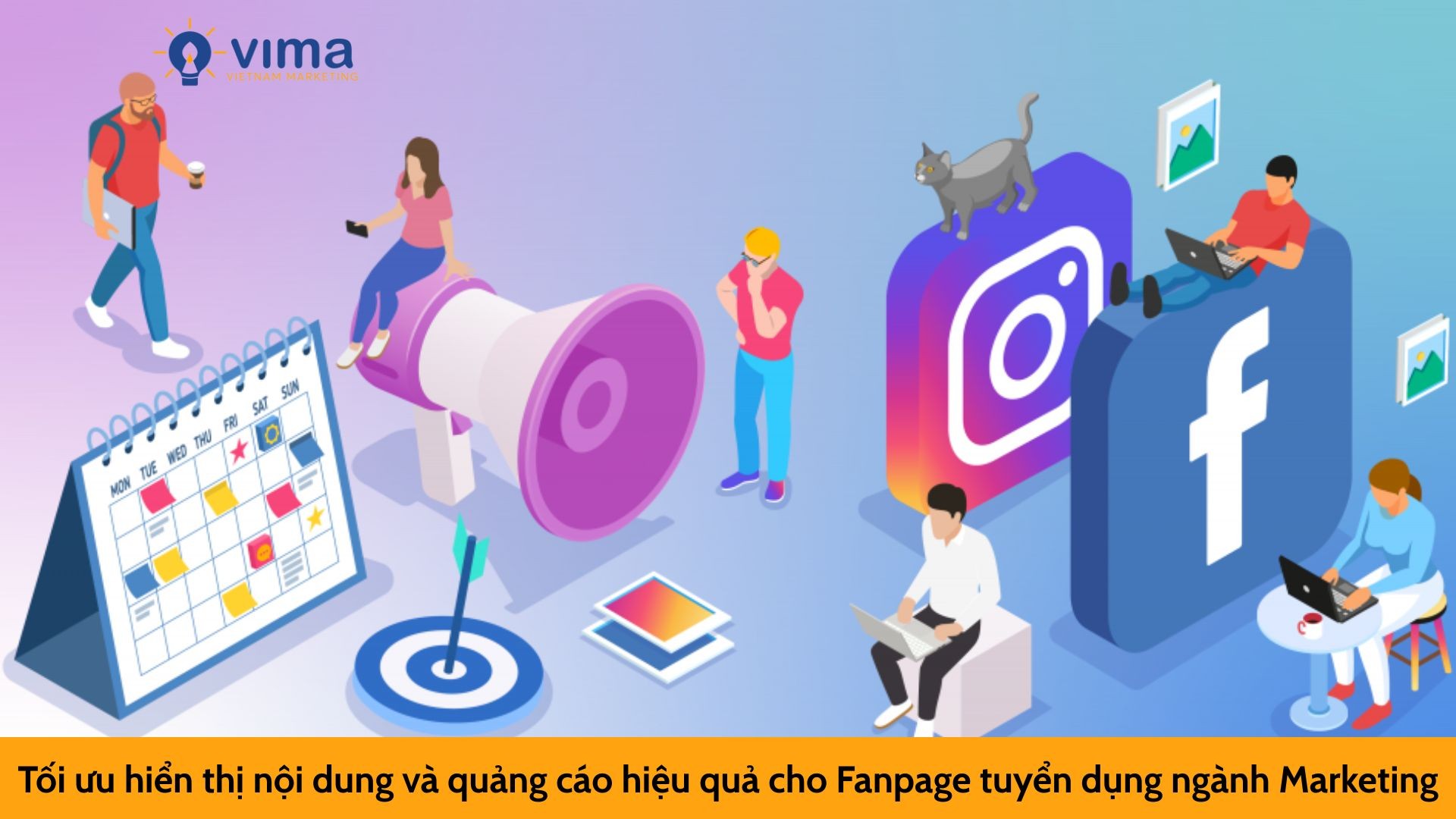 Tối ưu hiển thị nội dung và quảng cáo hiệu quả cho Fanpage tuyển dụng ngành Marketing