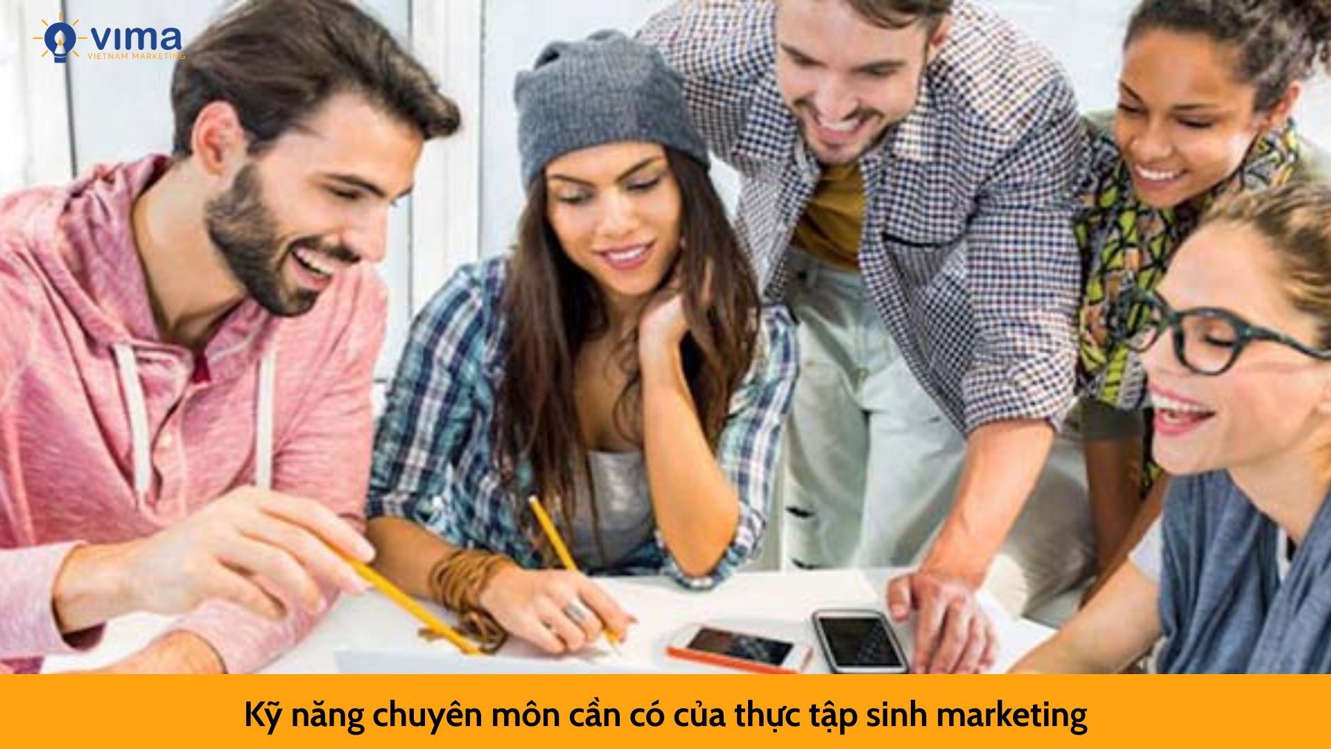 Kỹ năng chuyên môn cần có của thực tập sinh marketing