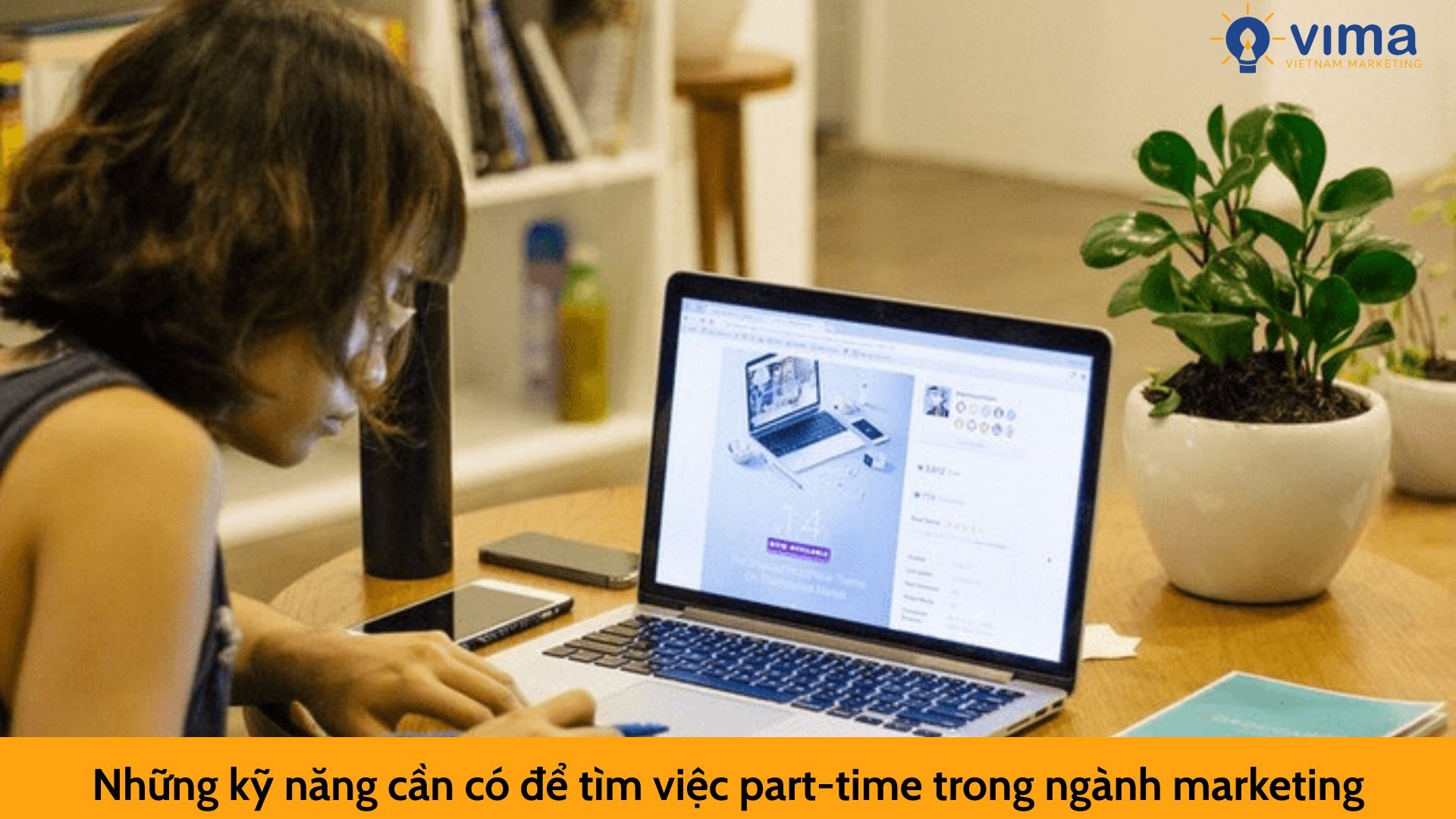 Những kỹ năng cần có để tìm việc part-time trong ngành marketing