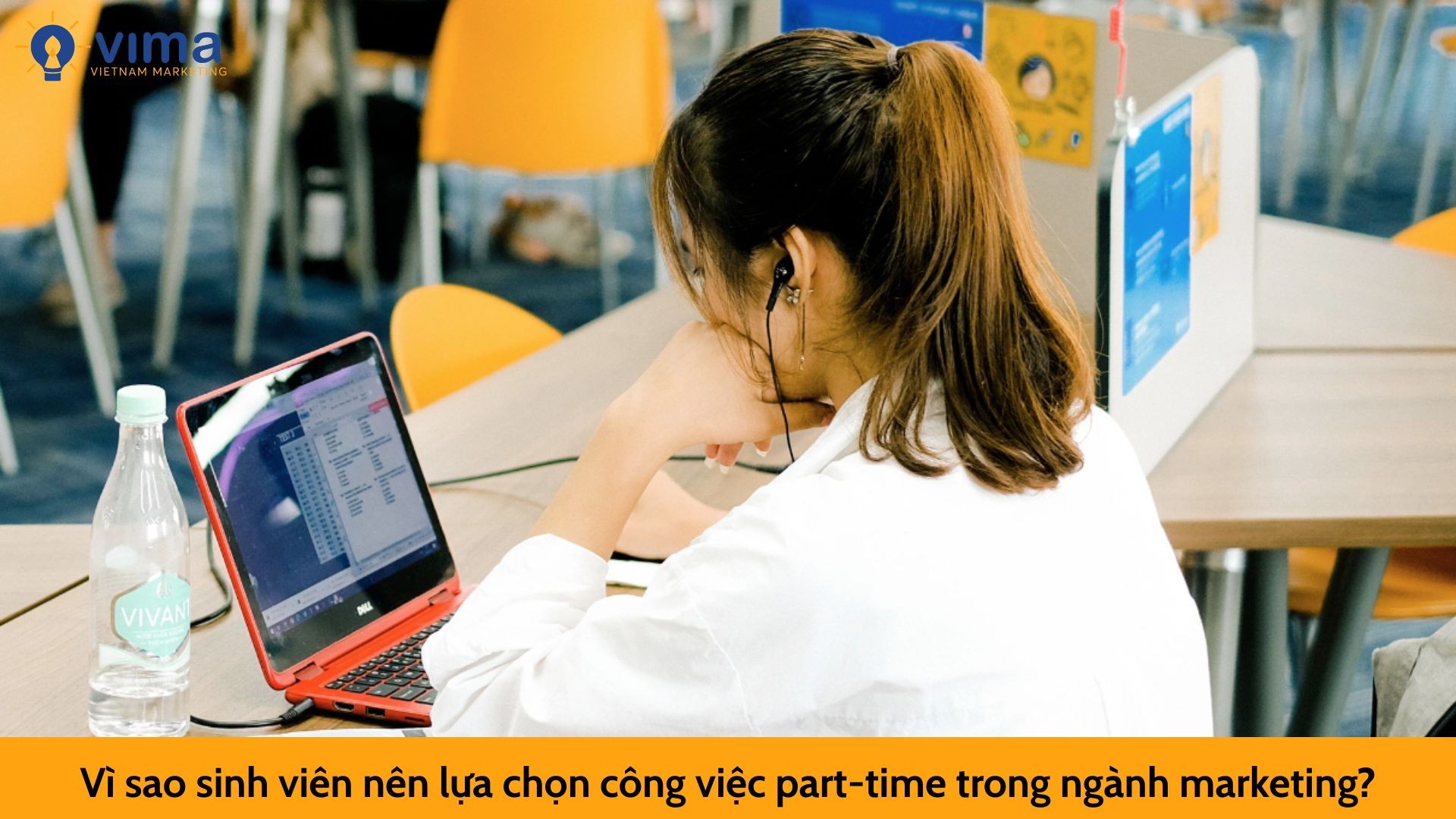 Vì sao sinh viên nên lựa chọn công việc part-time trong ngành marketing?