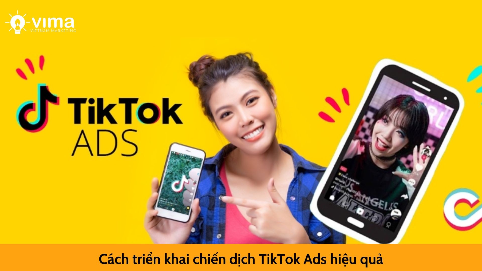 Cách triển khai chiến dịch TikTok Ads hiệu quả