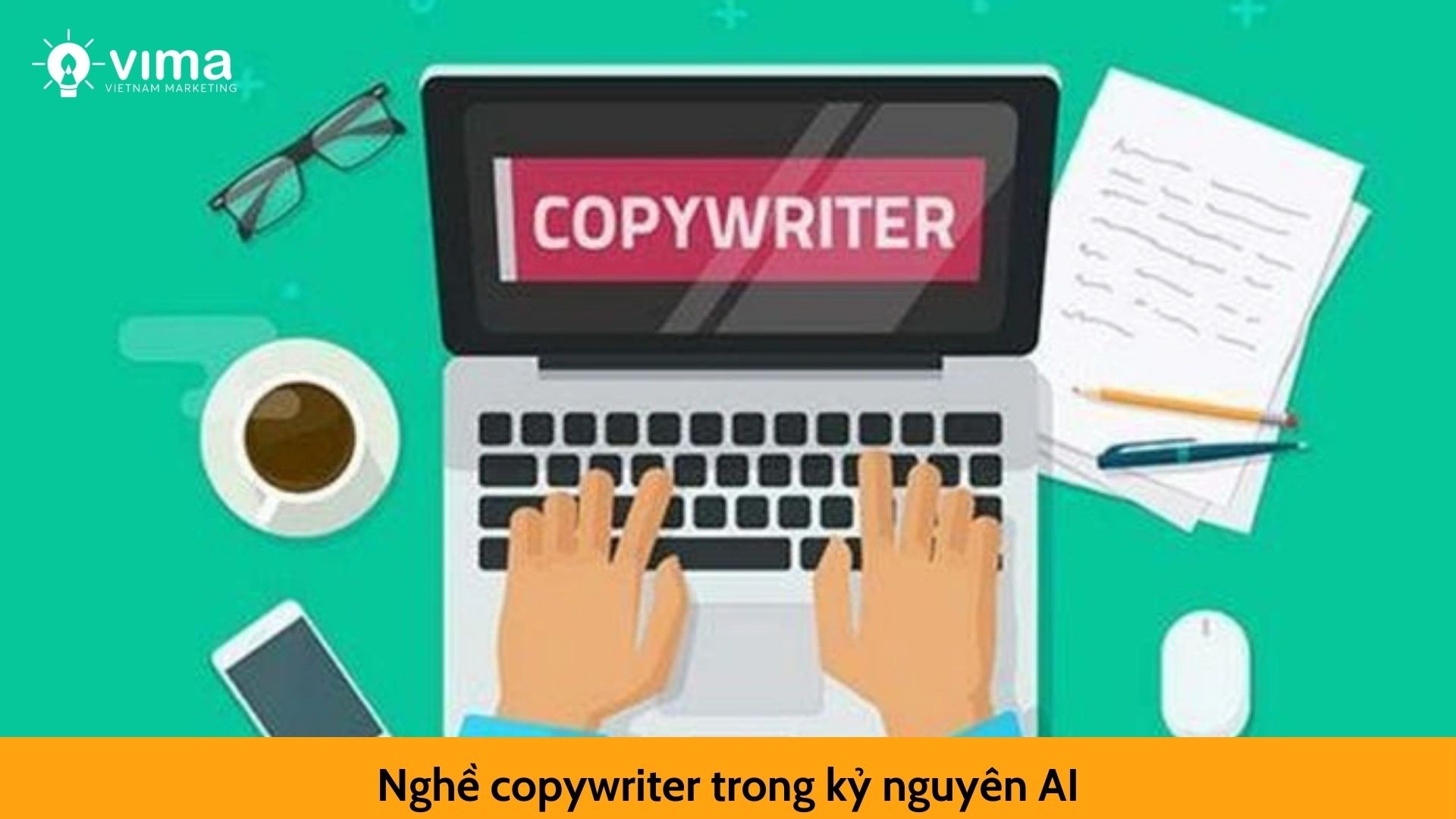 Nghề copywriter trong kỷ nguyên AI