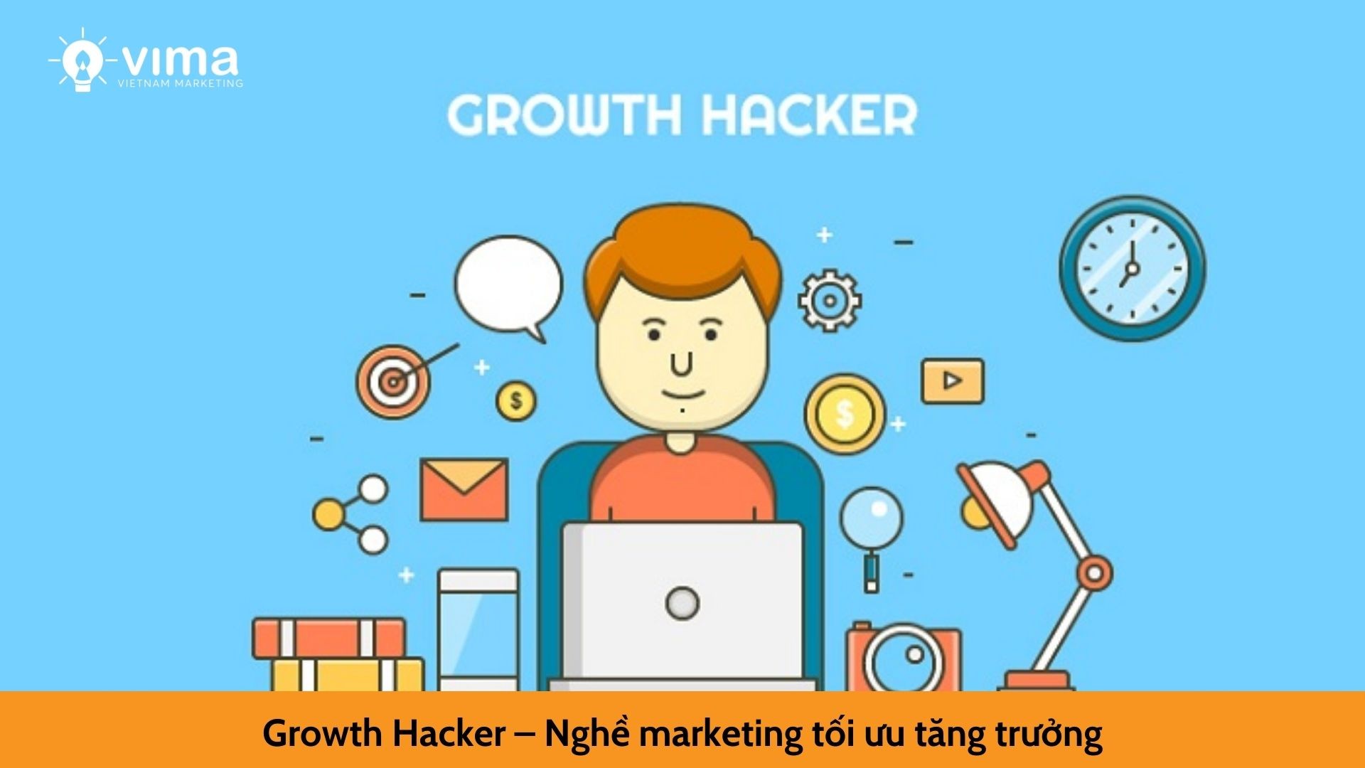 Growth Hacker – Nghề marketing tối ưu tăng trưởng