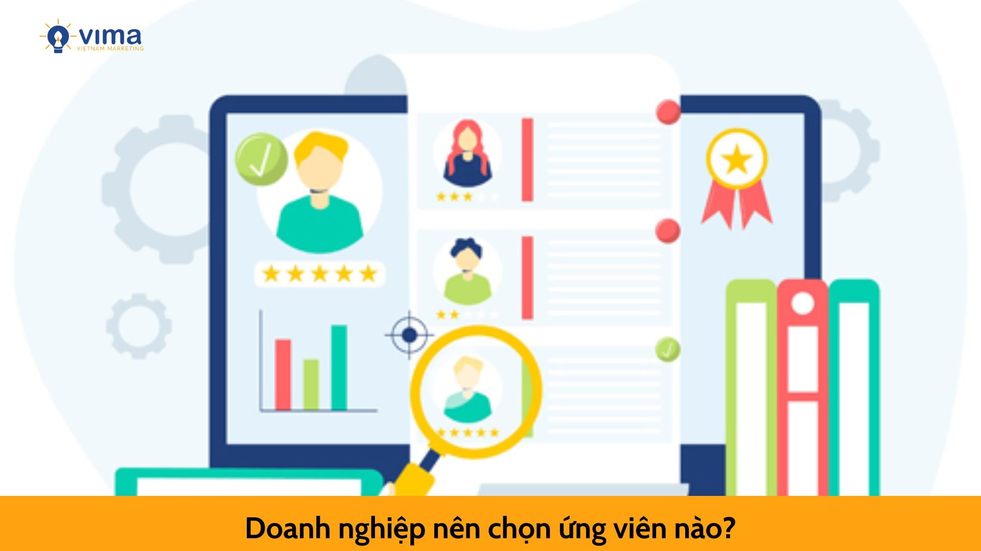 Doanh nghiệp nên chọn ứng viên nào?