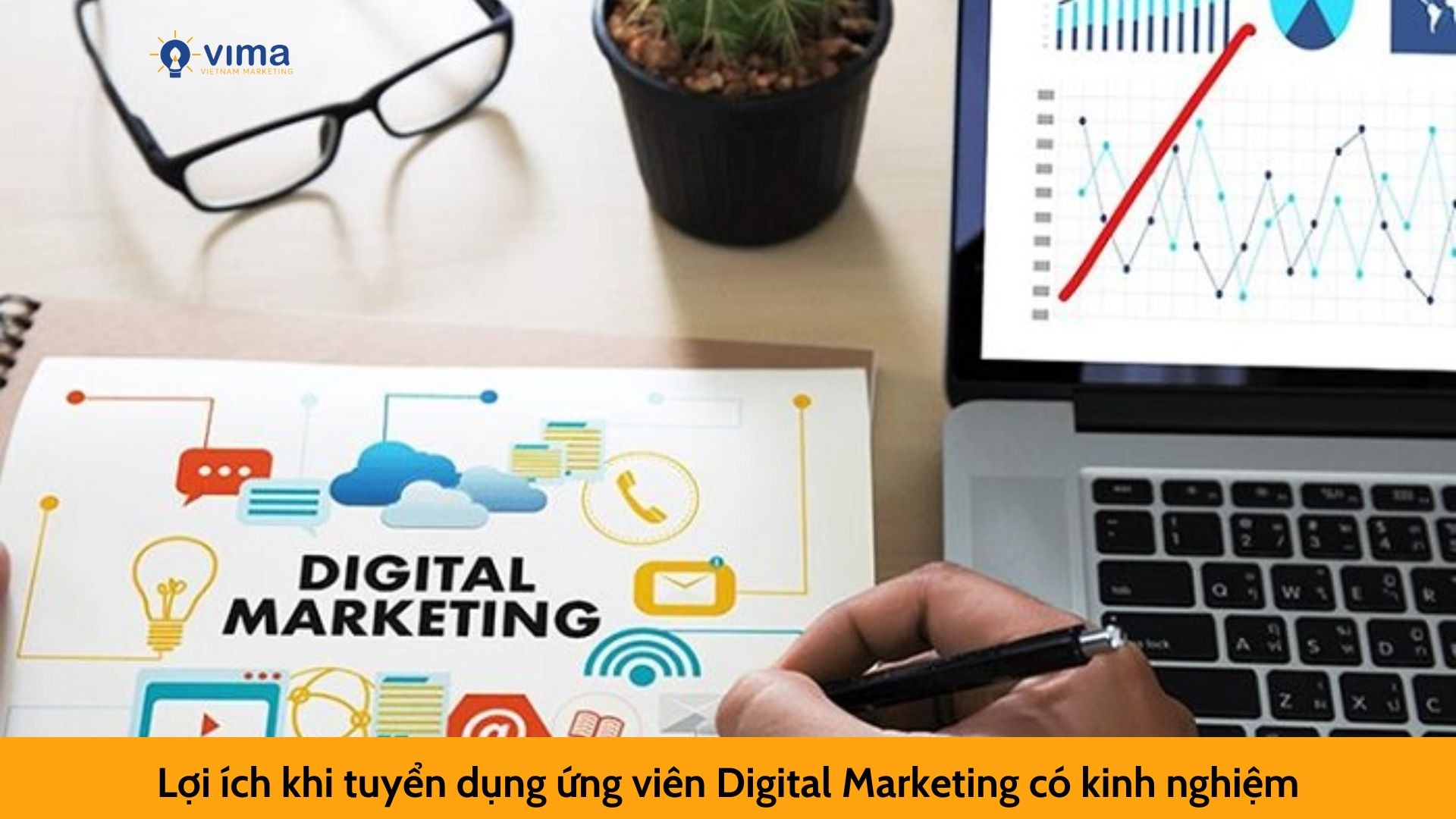 Lợi ích khi tuyển dụng ứng viên Digital Marketing có kinh nghiệm