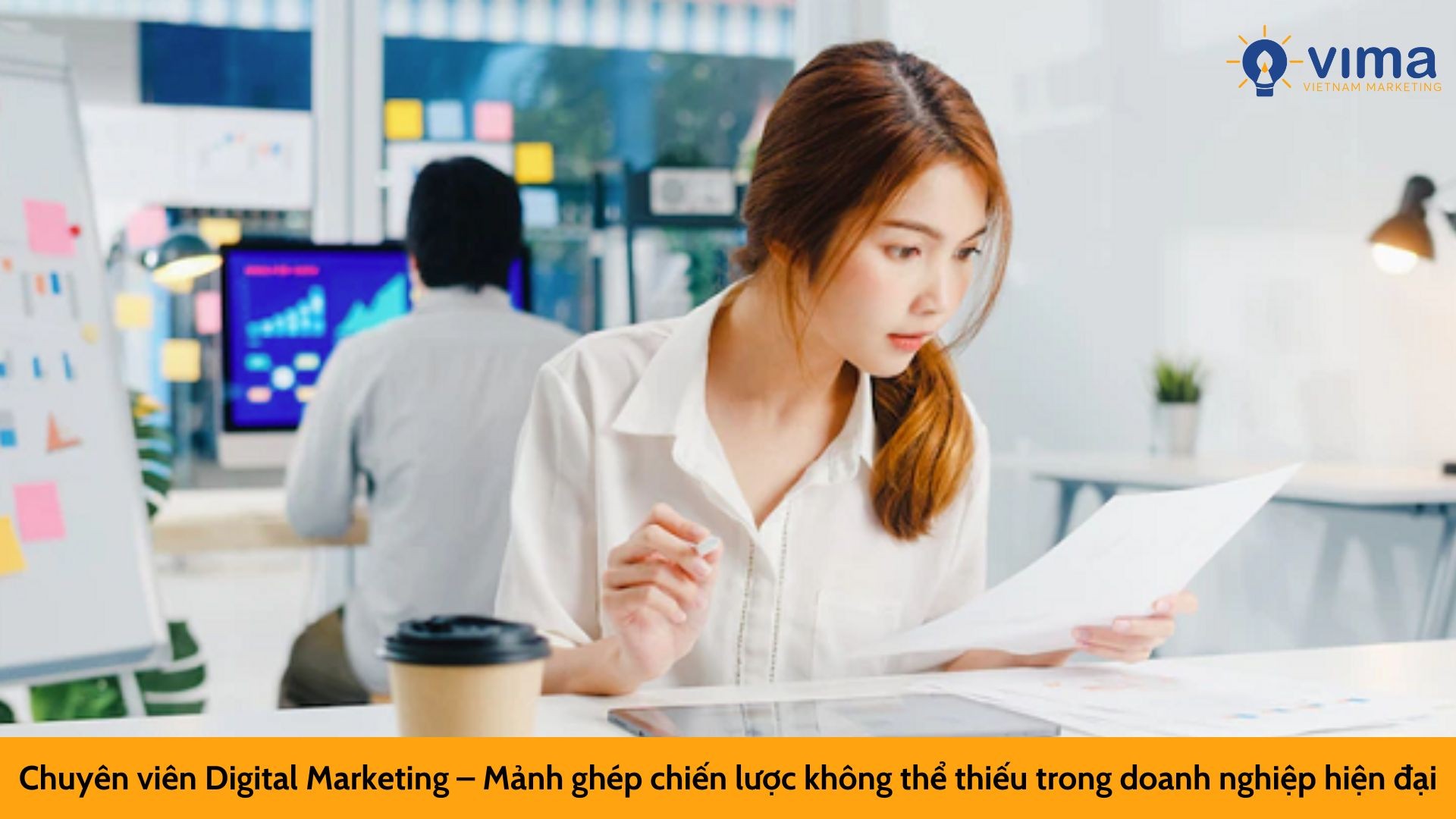 Chuyên viên Digital Marketing – Mảnh ghép chiến lược không thể thiếu trong doanh nghiệp hiện đại