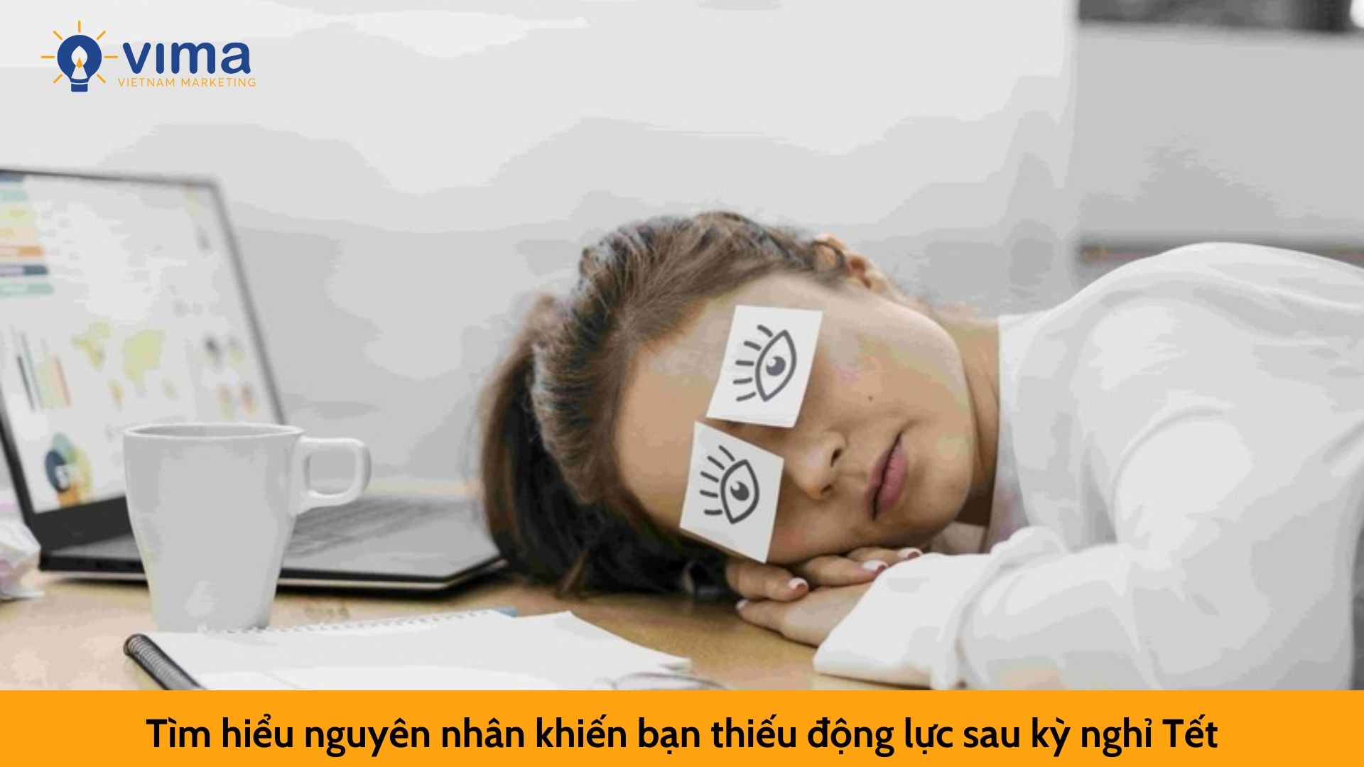 Tìm hiểu nguyên nhân khiến bạn thiếu động lực sau kỳ nghỉ Tết