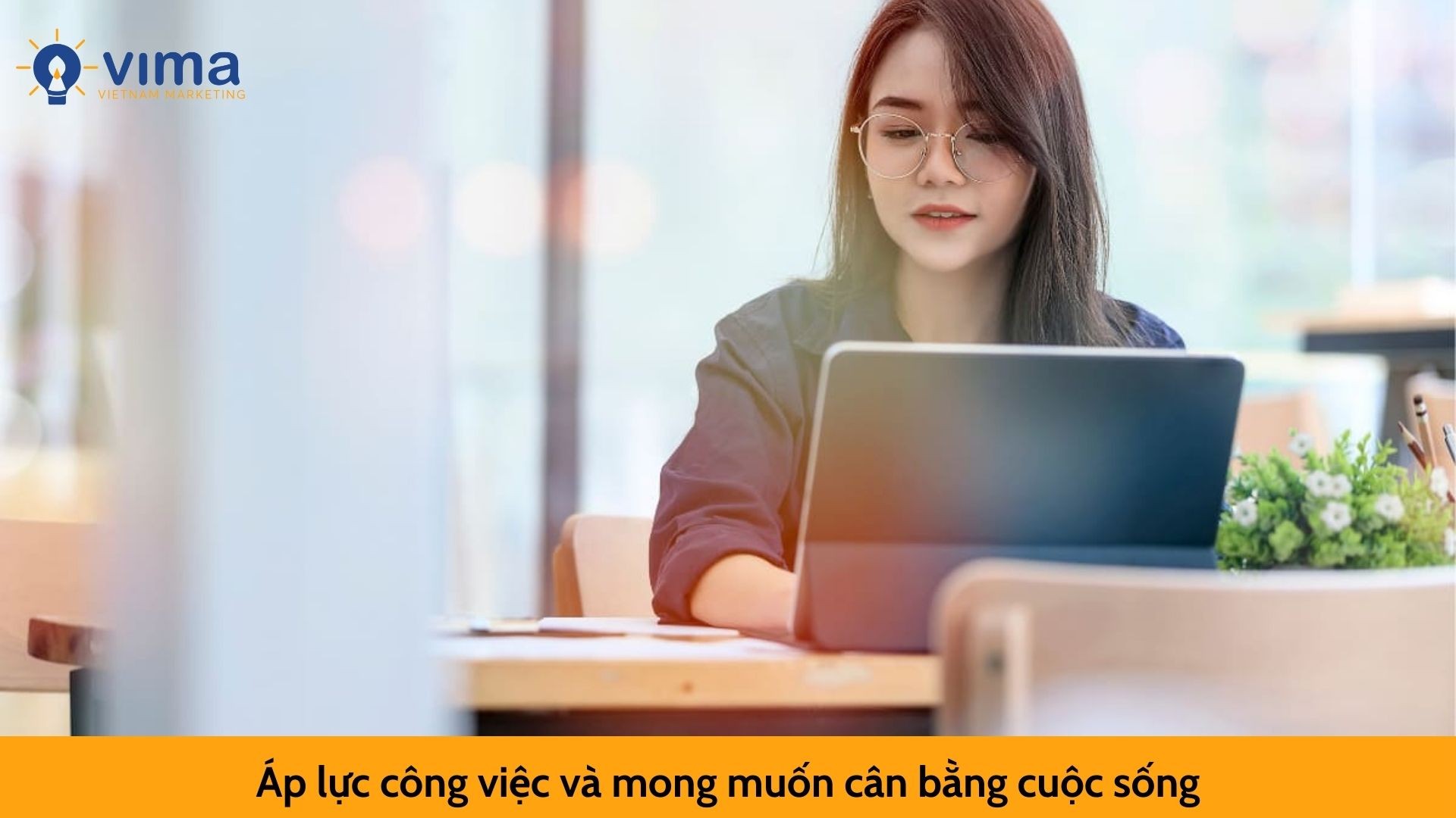 Áp lực công việc và mong muốn cân bằng cuộc sống