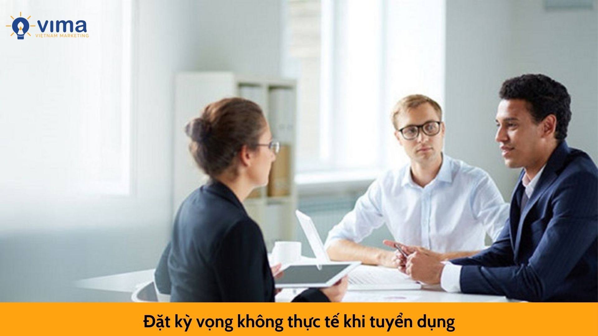 Đặt kỳ vọng không thực tế khi tuyển dụng