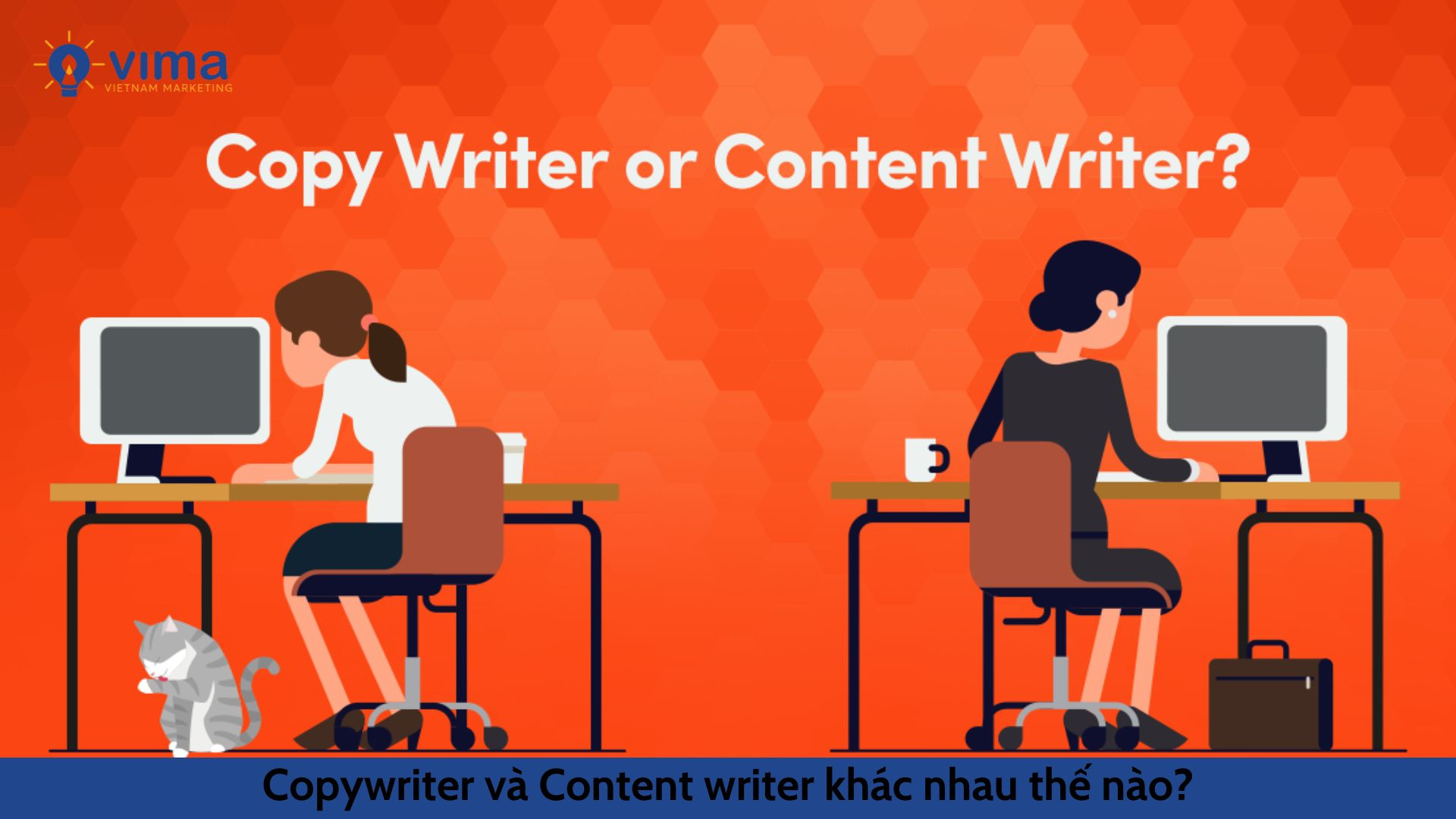 Copywriter và Content writer khác nhau thế nào