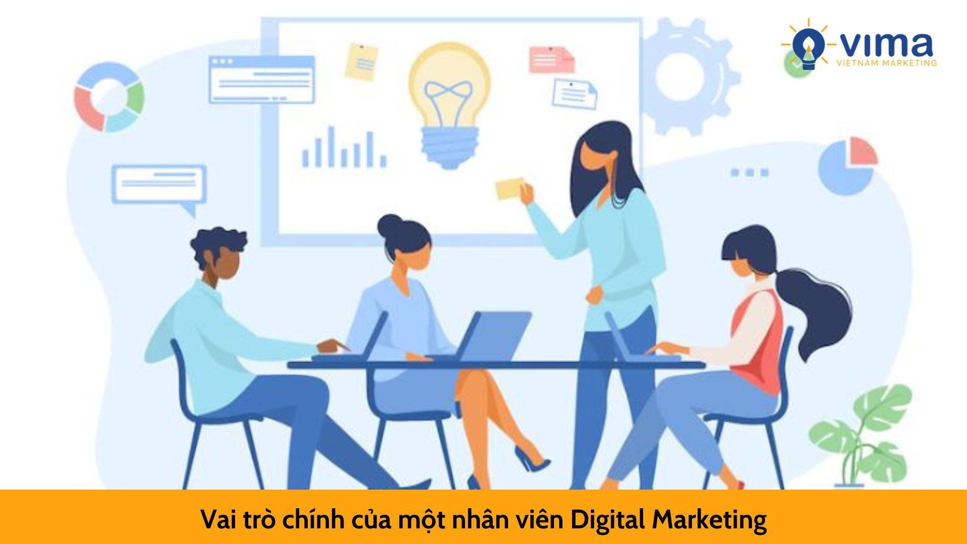 Vai trò chính của một nhân viên Digital Marketing