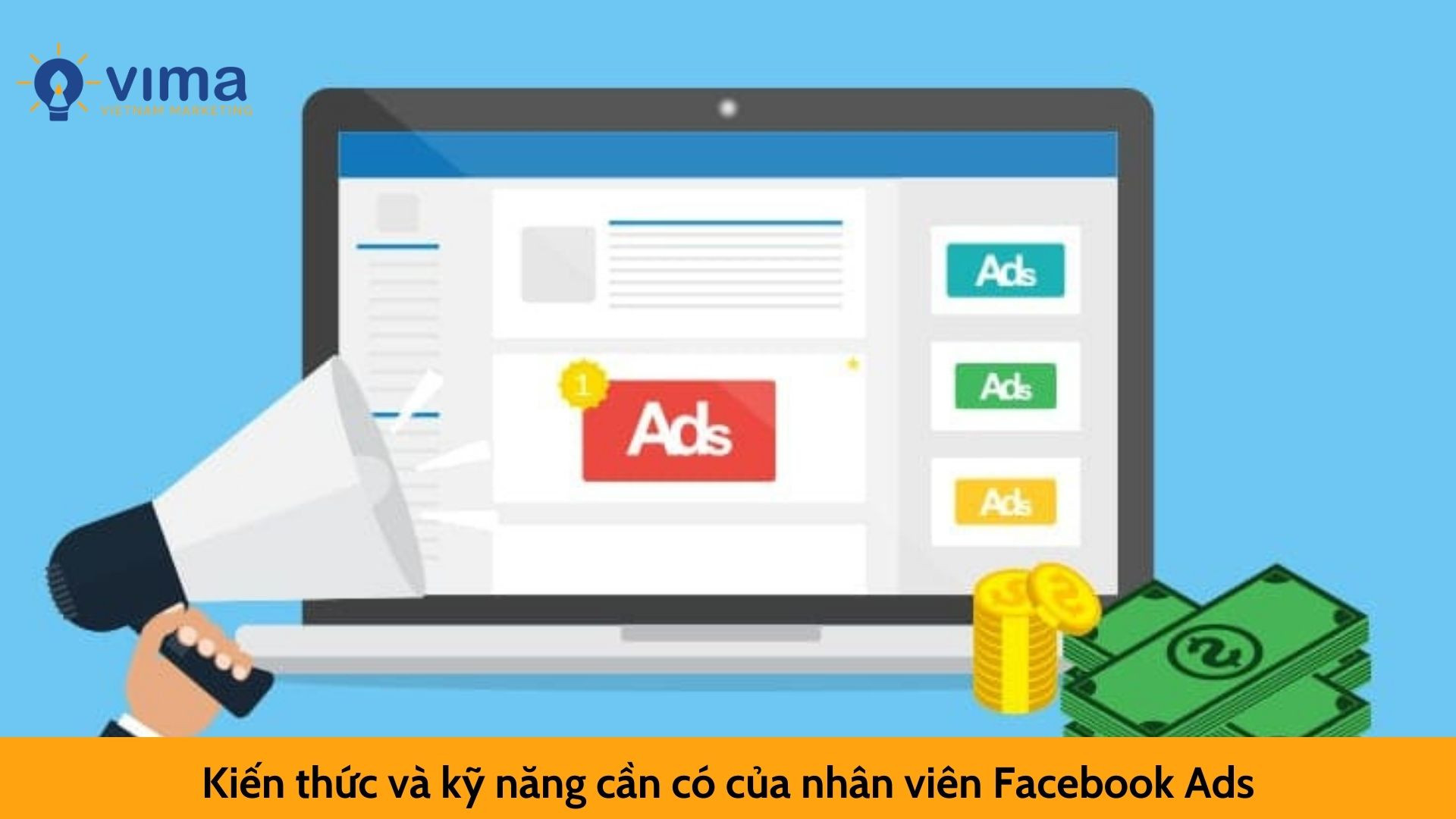 Kiến thức và kỹ năng cần có của nhân viên Facebook Ads