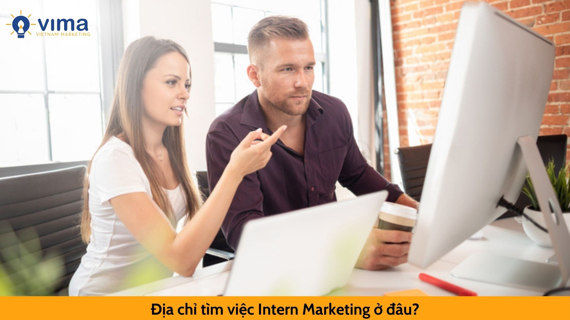 Địa chỉ tìm việc Intern Marketing ở đâu?