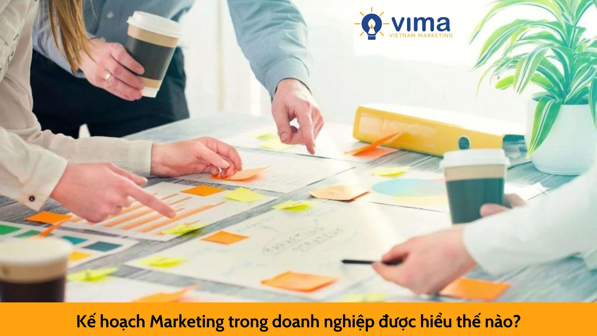 Kế hoạch Marketing trong doanh nghiệp được hiểu thế nào?