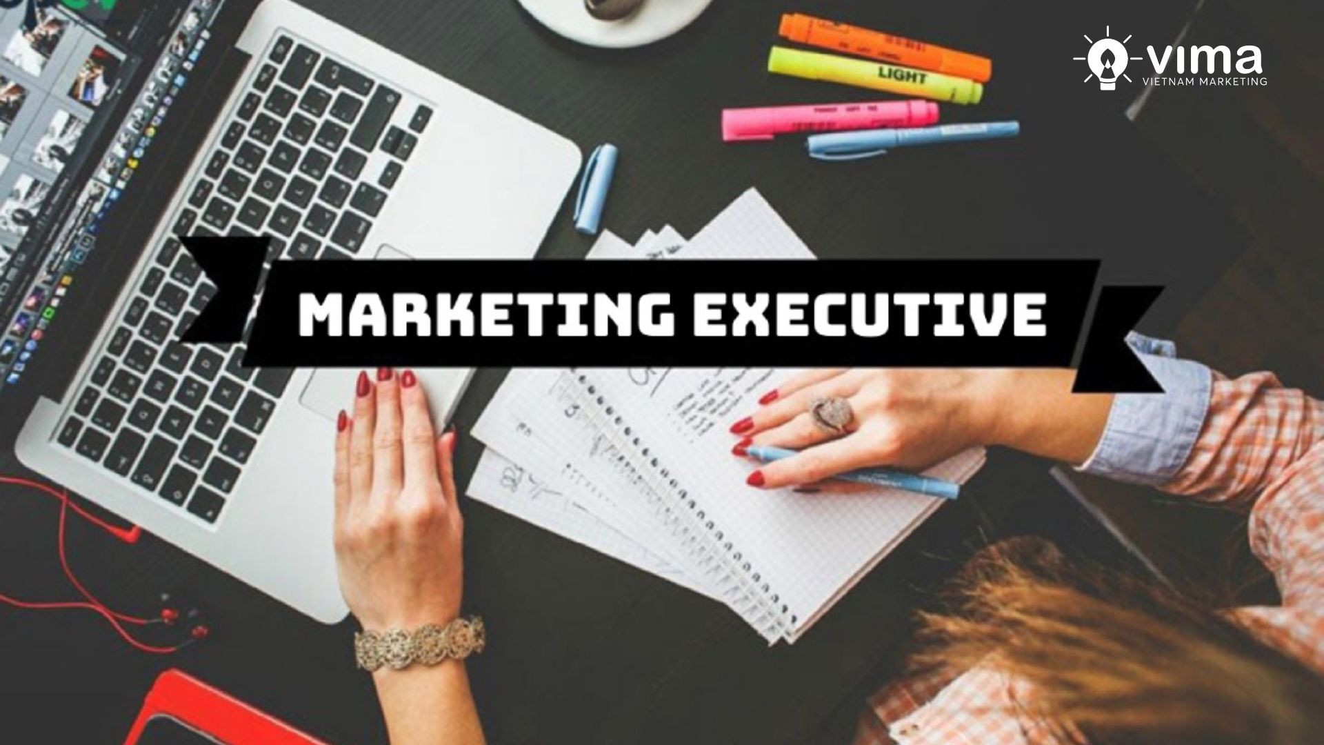 Tổng quan về vị trí Marketing Executive