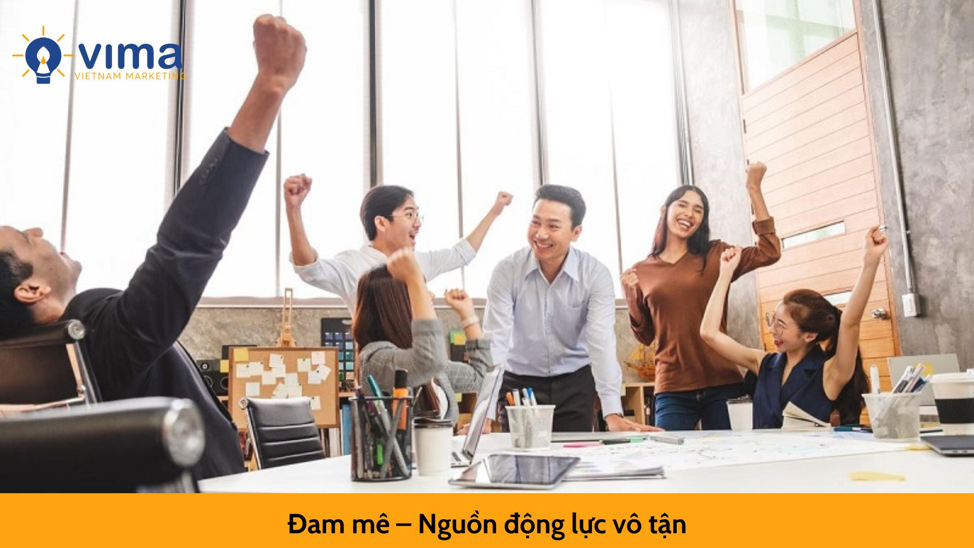 Đam mê – Nguồn động lực vô tận