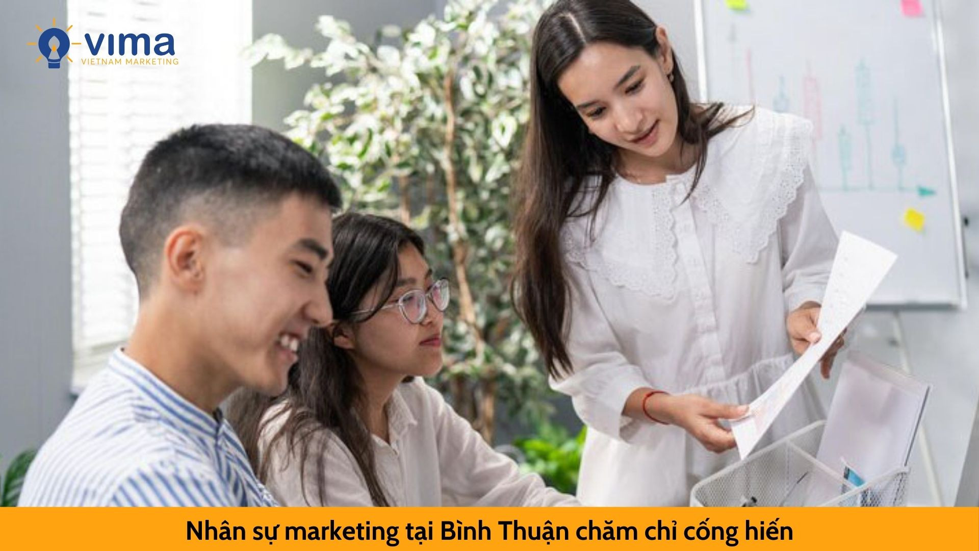 Nhân sự marketing tại Bình Thuận chăm chỉ cống hiến