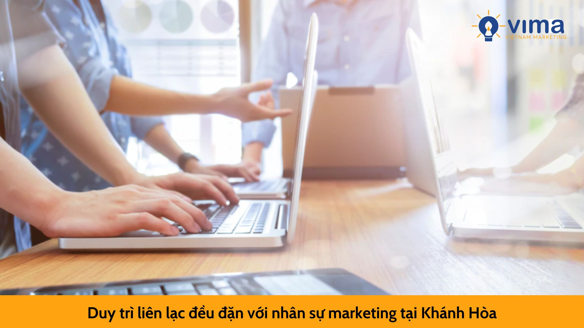 Duy trì liên lạc đều đặn với nhân sự marketing tại Khánh Hòa