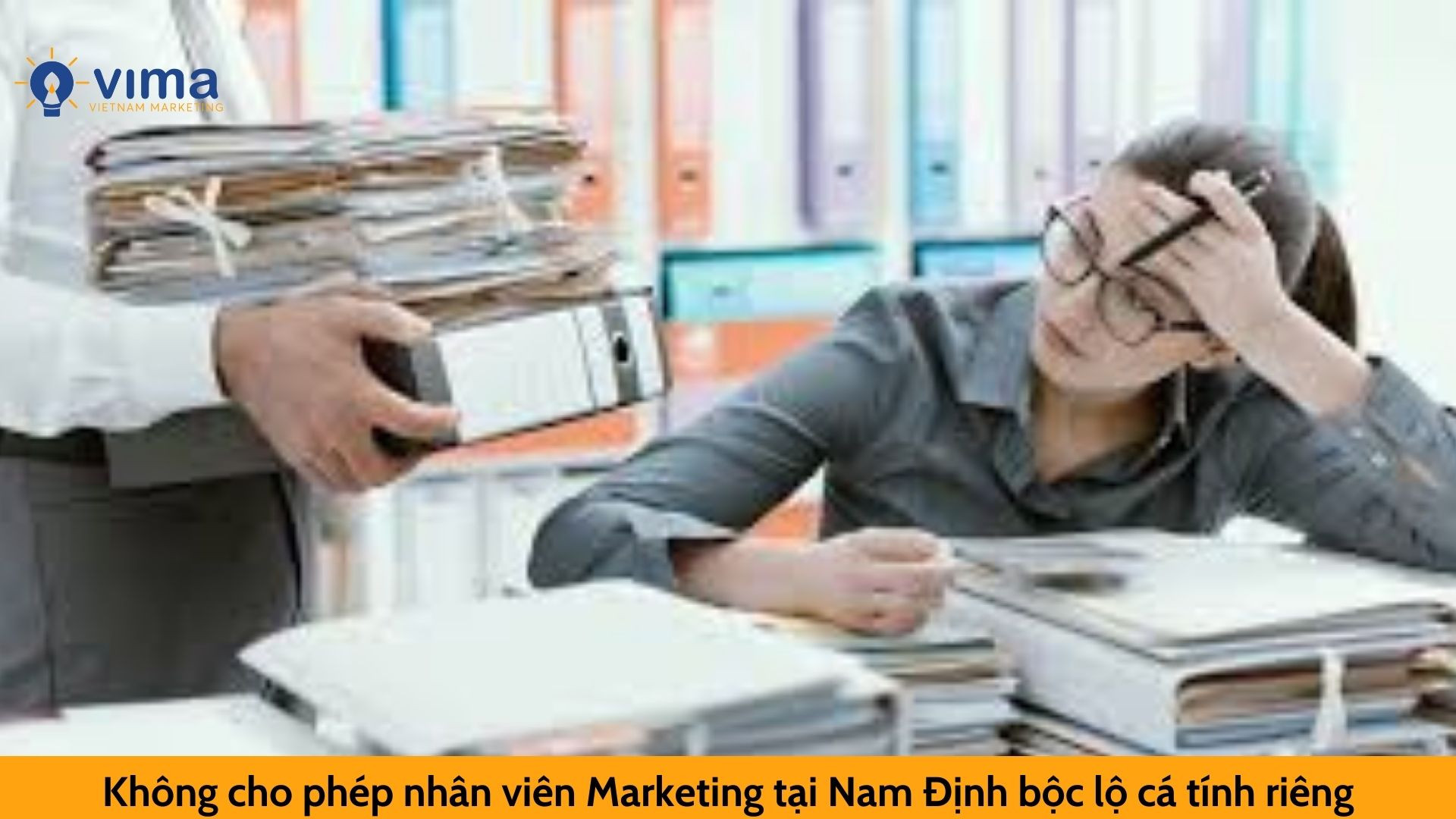 Không cho phép nhân viên Marketing tại Nam Định bộc lộ cá tính riêng