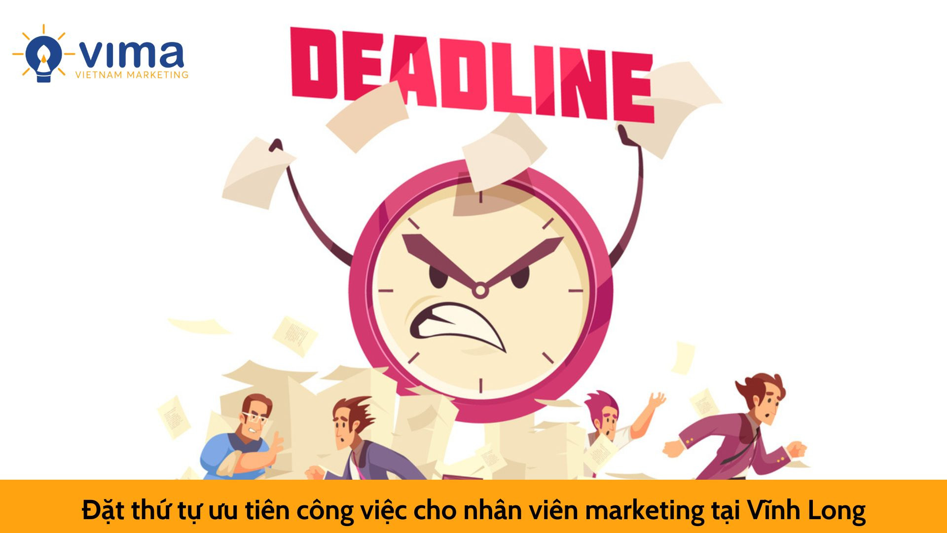 Đặt thứ tự ưu tiên công việc cho nhân viên marketing tại Vĩnh Long