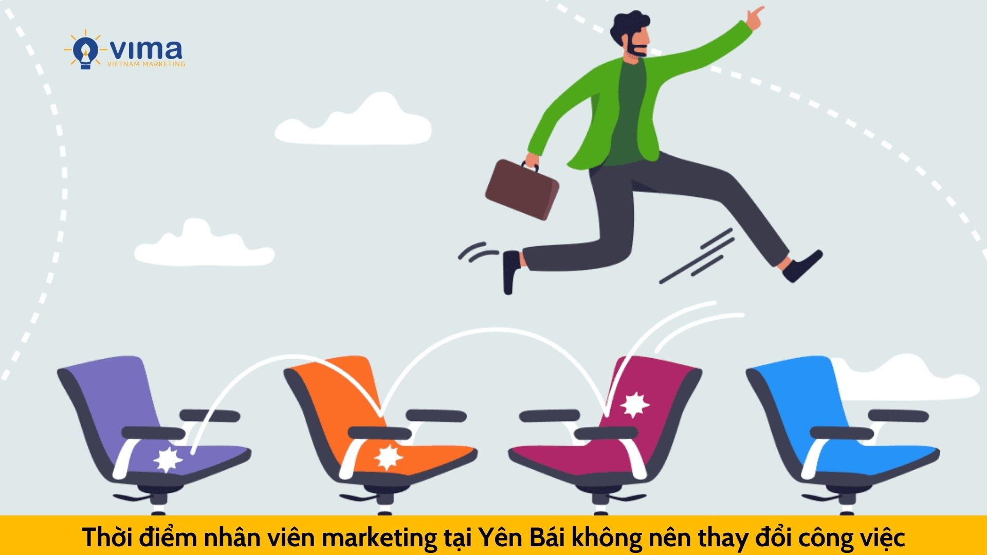 Thời điểm nhân viên marketing tại Yên Bái không nên thay đổi công việc