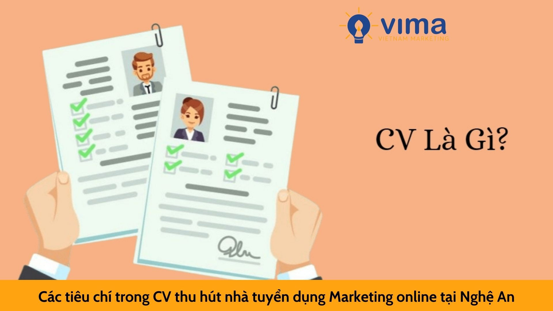 Các tiêu chí trong CV thu hút nhà tuyển dụng Marketing online tại Nghệ An