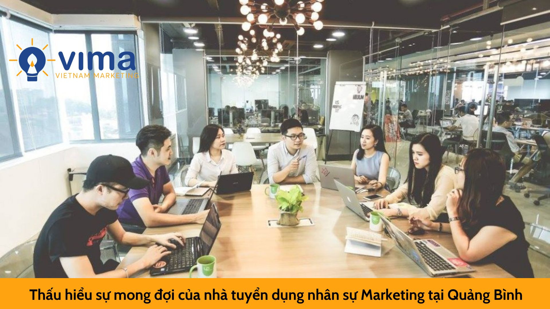 Thấu hiểu sự mong đợi của nhà tuyển dụng nhân sự Marketing tại Quảng Bình