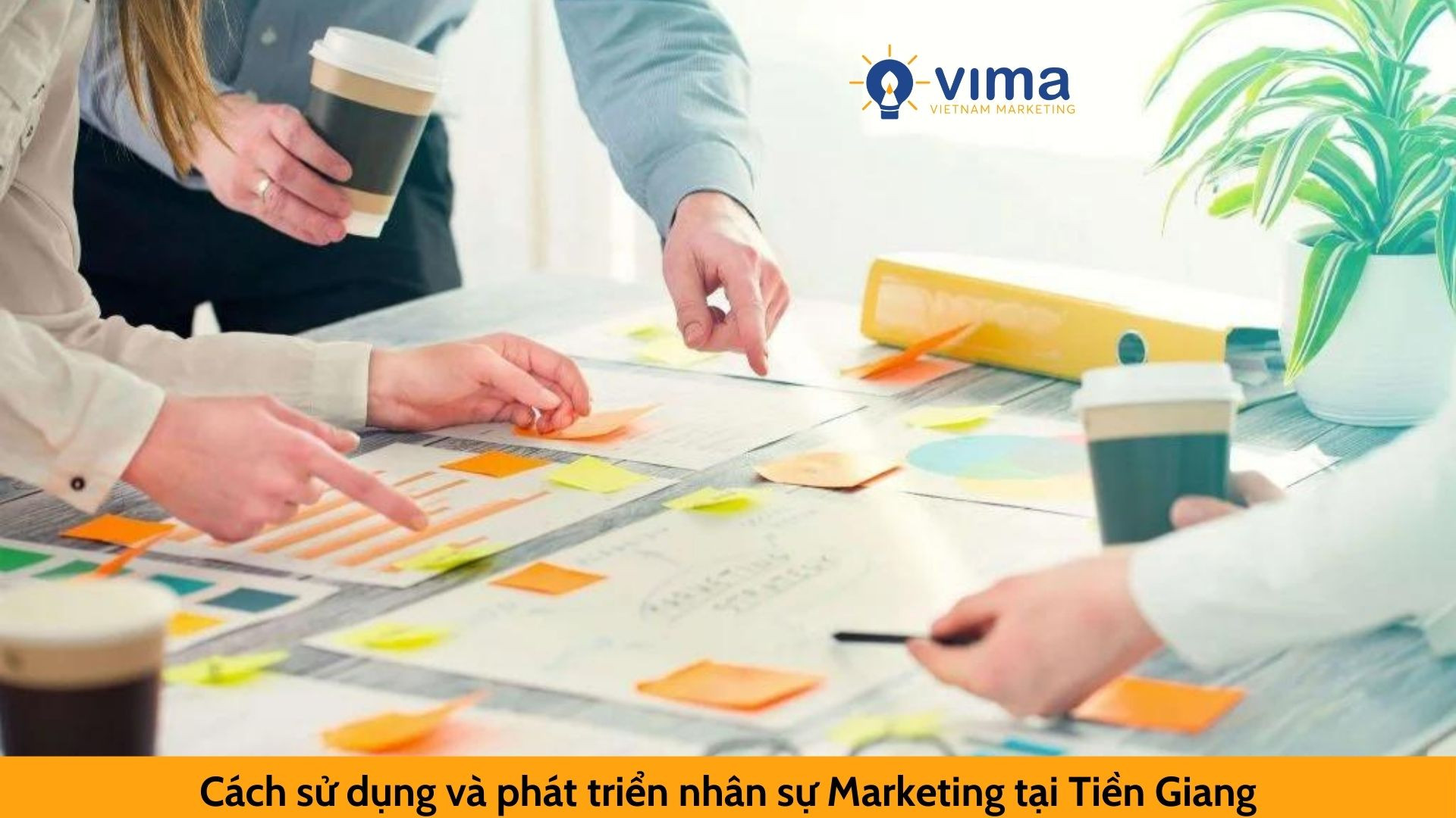 Cách sử dụng và phát triển nhân sự Marketing tại Tiền Giang