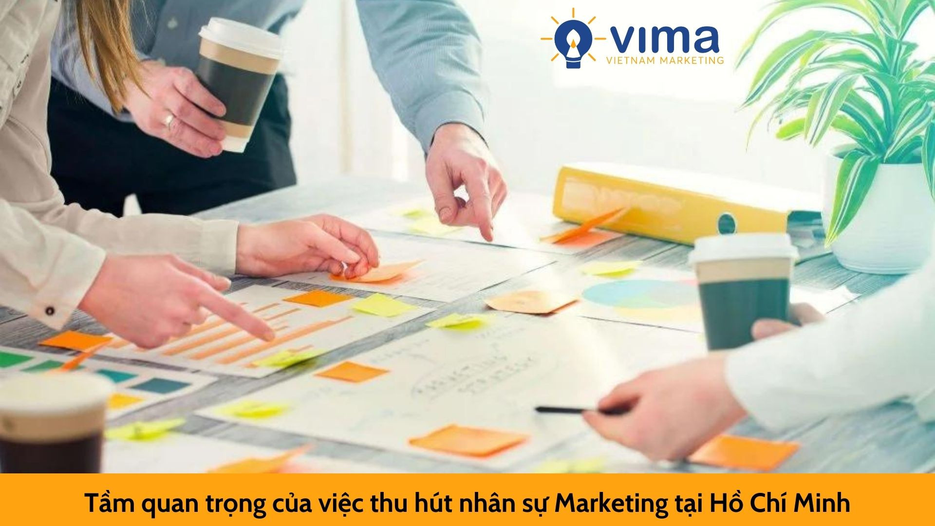 Tầm quan trọng của việc thu hút nhân sự Marketing tại Hồ Chí Minh