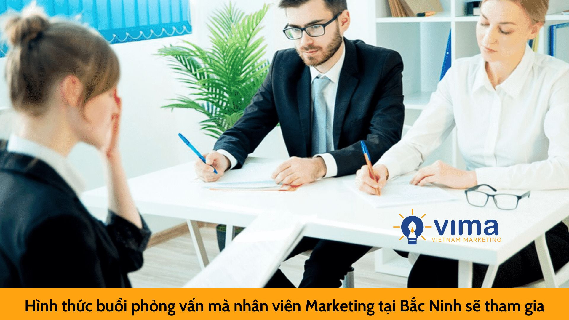 Hình thức buổi phỏng vấn mà nhân viên Marketing tại Bắc Ninh  sẽ tham gia