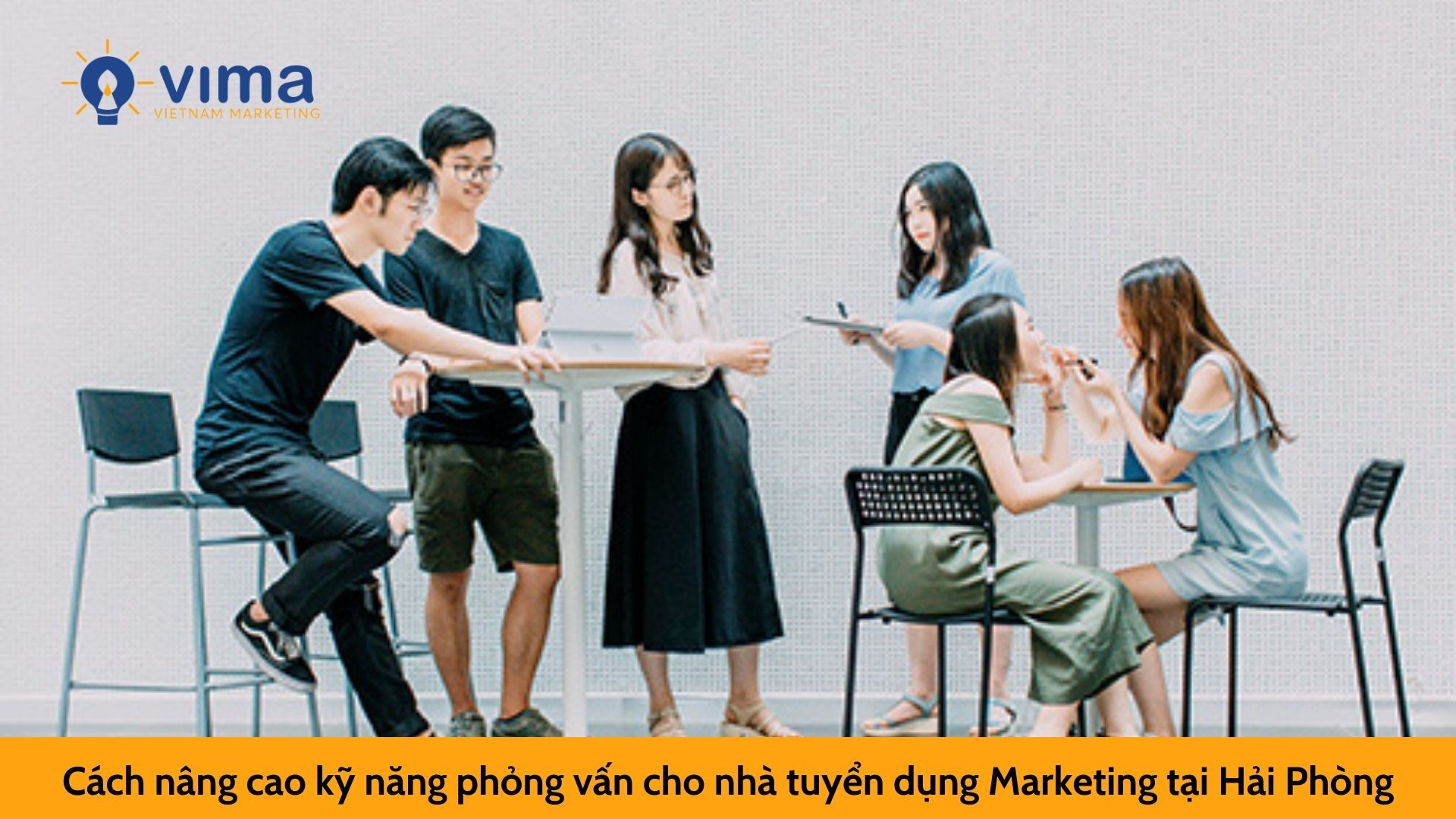 Cách nâng cao kỹ năng phỏng vấn cho nhà tuyển dụng Marketing tại Hải Phòng