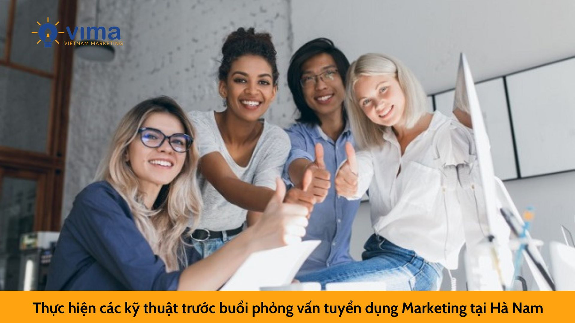 Thực hiện các kỹ thuật trước buổi phỏng vấn tuyển dụng Marketing tại Hà Nam