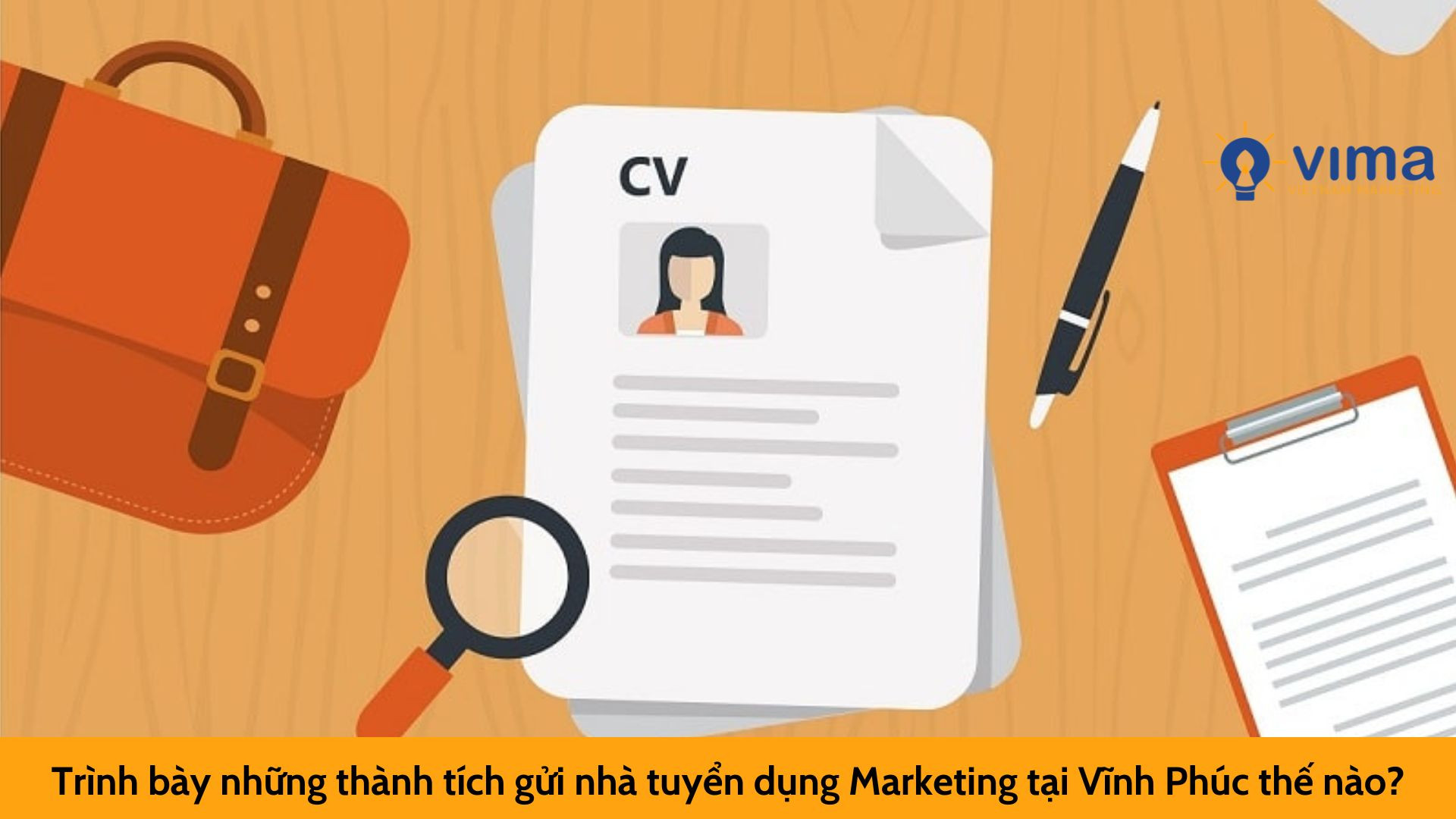 Trình bày những thành tích gửi nhà tuyển dụng Marketing tại Vĩnh Phúc thế nào