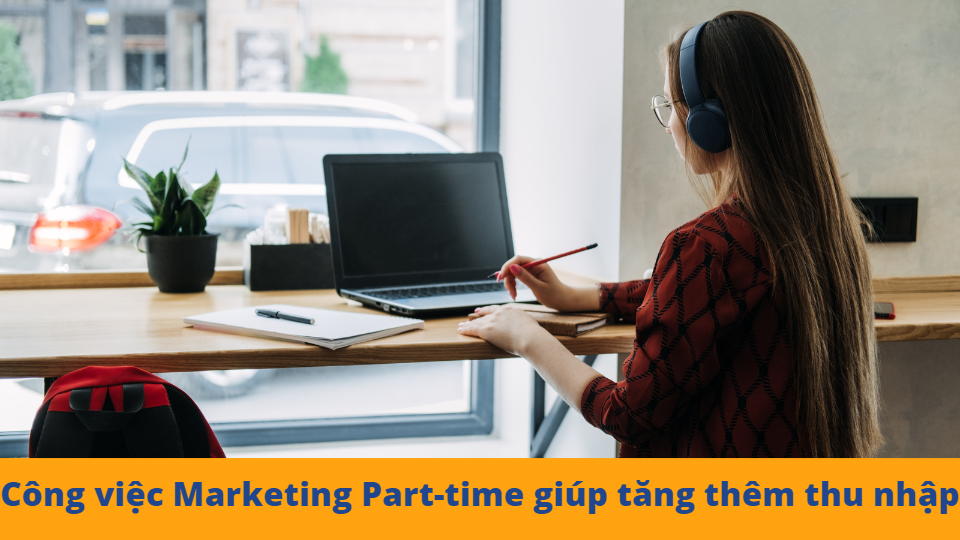 tang thu nhap nho viec lam marketing ban thoi gian